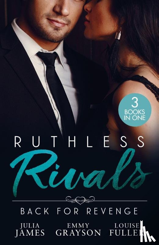 James, Julia, Grayson, Emmy, Fuller, Louise - Ruthless Rivals: Back For Revenge