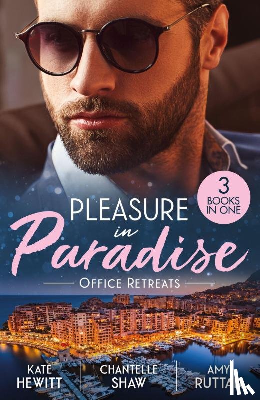 Hewitt, Kate, Shaw, Chantelle, Ruttan, Amy - Pleasure In Paradise: Office Retreats