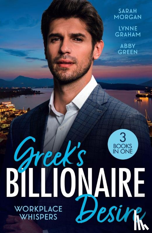 Morgan, Sarah, Graham, Lynne, Green, Abby - Greek's Billionaire Desire: Workplace Whispers