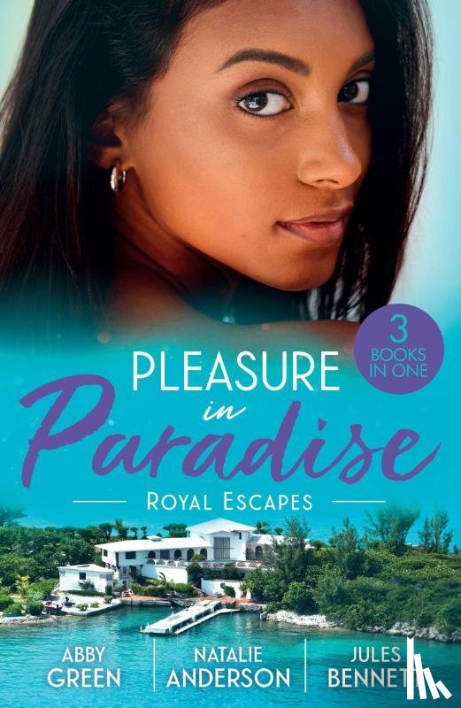 Green, Abby, Anderson, Natalie, Bennett, Jules - Pleasure In Paradise: Royal Escapes