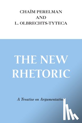 Perelman, Chaim, Olbrechts-Tyteca, L. - New Rhetoric, The