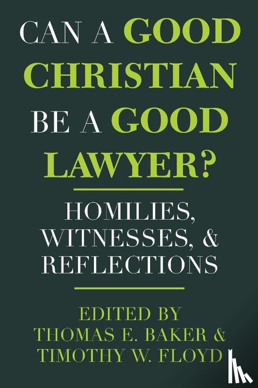  - Can a Good Christian Be a Good Lawyer?