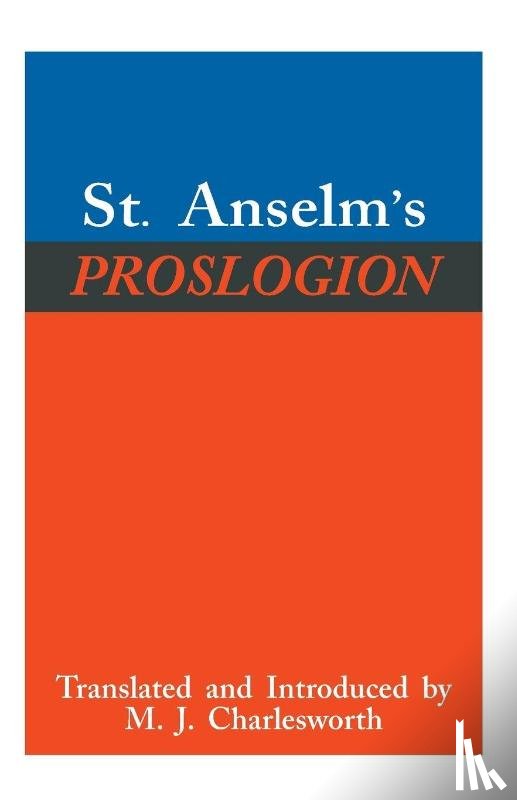 Anselm, Saint - St. Anselm's Proslogion