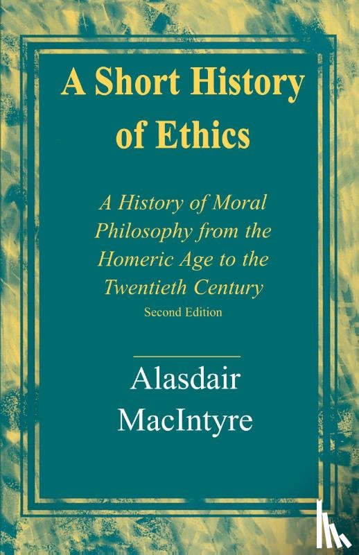 MacIntyre, Alasdair - A Short History of Ethics