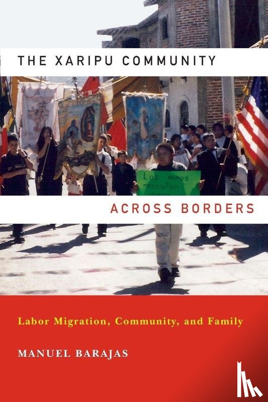 Barajas, Manuel - The Xaripu Community Across Borders