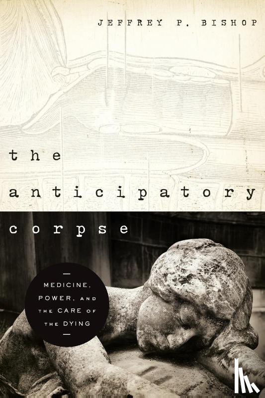 Bishop, Jeffrey P. - The Anticipatory Corpse
