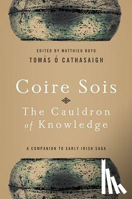 O Cathasaigh, Tomas - Coire Sois, The Cauldron of Knowledge
