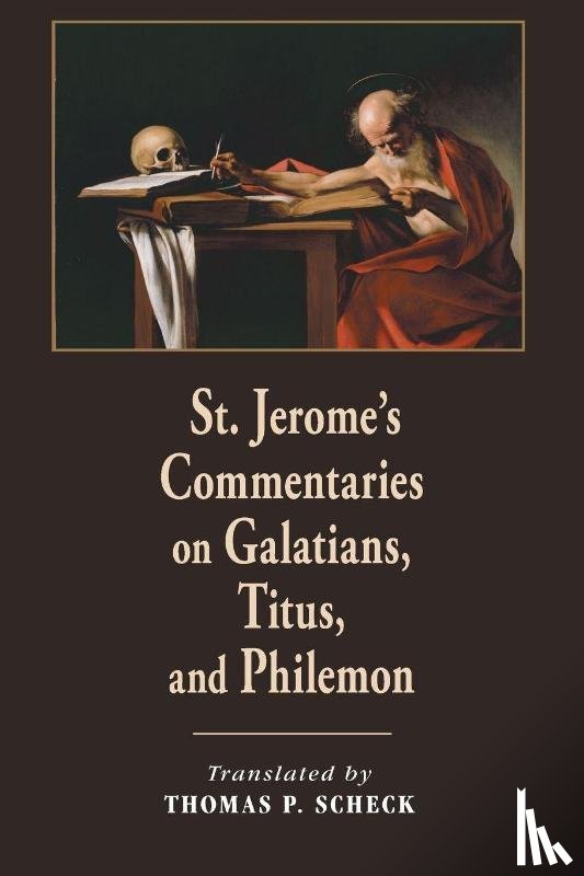  - St. Jerome's Commentaries on Galatians, Titus, and Philemon