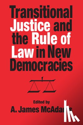  - Transitional Justice and the Rule of Law in New Democracies