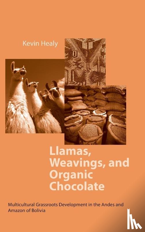 Healy, Kevin - Llamas, Weavings, and Organic Chocolate
