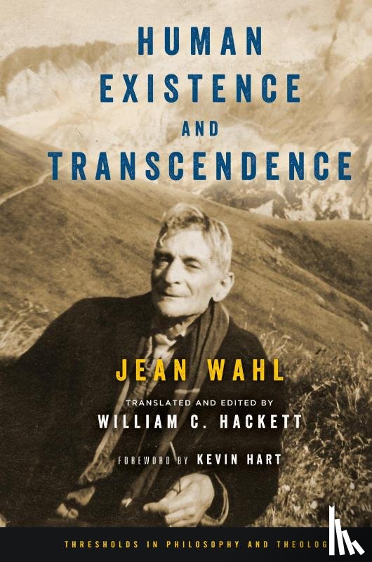 Wahl, Jean - Human Existence and Transcendence