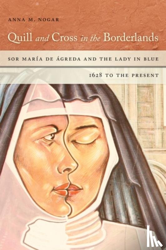 Nogar, Anna M. - Quill and Cross in the Borderlands