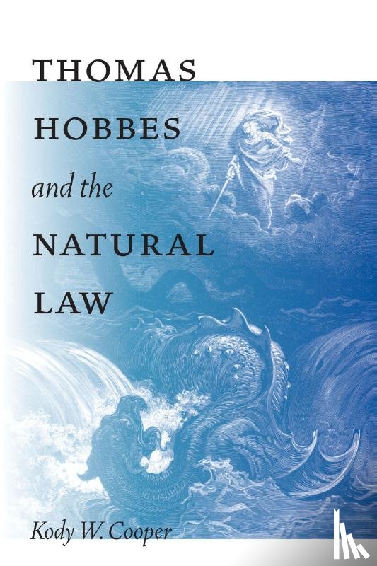 Cooper, Kody W. - Thomas Hobbes and the Natural Law