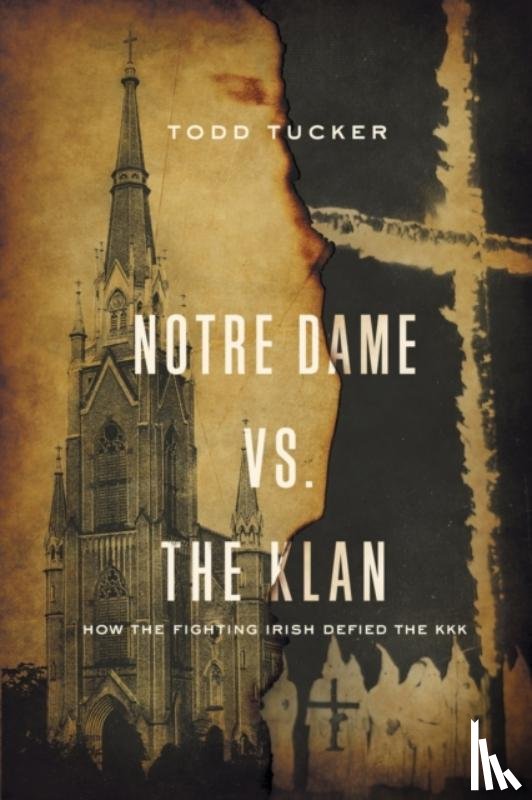 Tucker, Todd - Notre Dame vs. The Klan