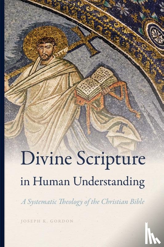 Gordon, Joseph K. - Divine Scripture in Human Understanding