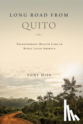 Hiss, Tony - Long Road from Quito