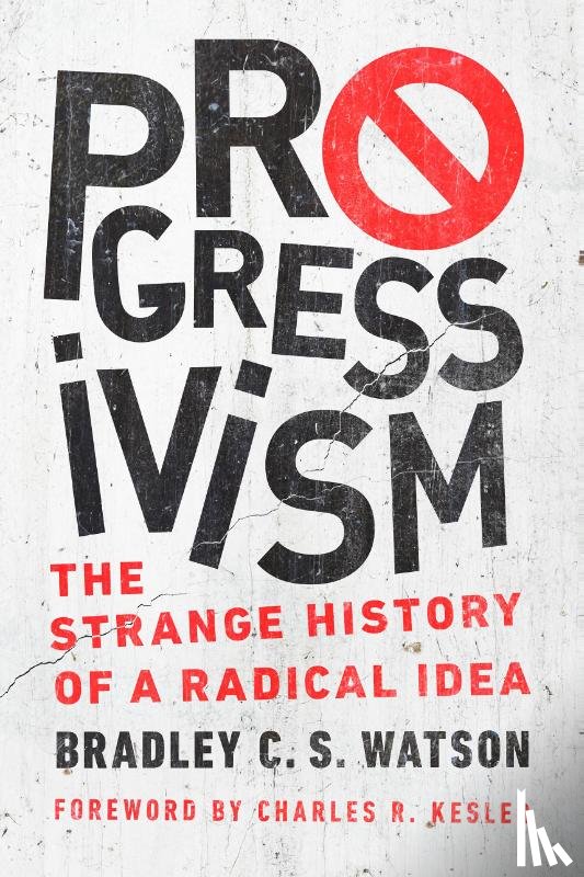 Watson, Bradley C. S. - Progressivism