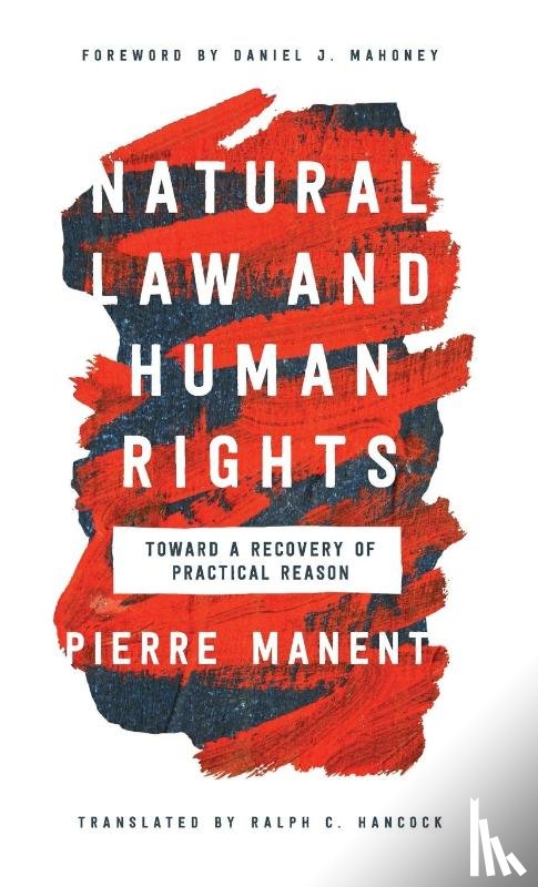 Manent, Pierre - Natural Law and Human Rights