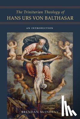 McInerny, Brendan - The Trinitarian Theology of Hans Urs von Balthasar