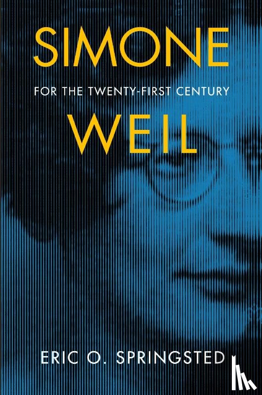 Springsted, Eric O. - Simone Weil for the Twenty-First Century