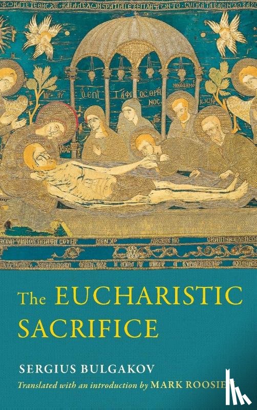 Bulgakov, Sergius - The Eucharistic Sacrifice