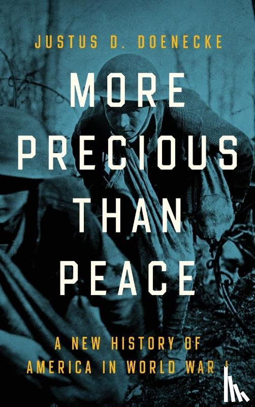 Doenecke, Justus D. - More Precious Than Peace
