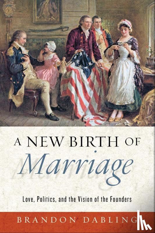 Dabling, Brandon - A New Birth of Marriage