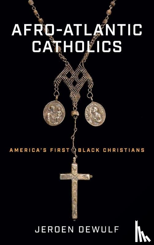 Dewulf, Jeroen - Afro-Atlantic Catholics