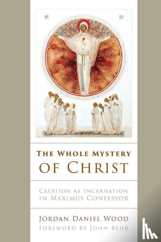 Wood, Jordan Daniel - The Whole Mystery of Christ