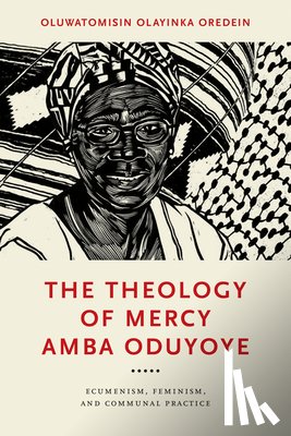 Oredein, Oluwatomisin Olayinka - The Theology of Mercy Amba Oduyoye