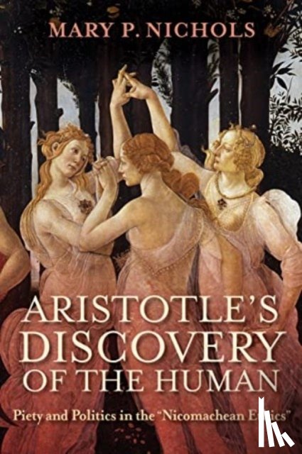 Nichols, Mary P. - Aristotle's Discovery of the Human