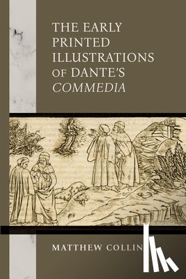 Collins, Matthew - The Early Printed Illustrations of Dante's "Commedia"