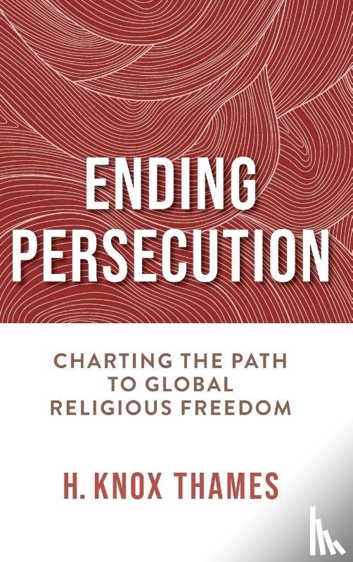 Thames, H. Knox - Ending Persecution