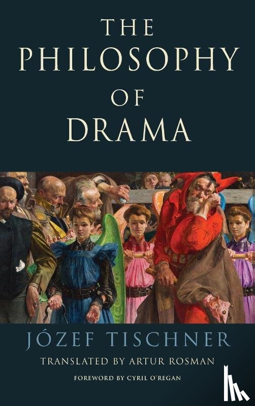 Tischner, Jozef - The Philosophy of Drama
