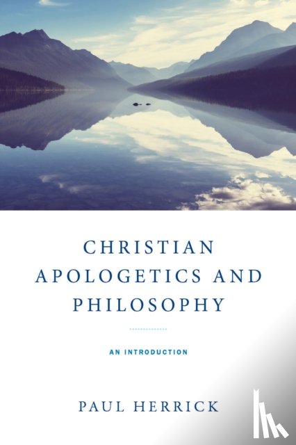 Herrick, Paul - Christian Apologetics and Philosophy