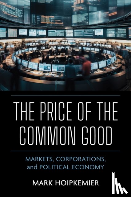 Hoipkemier, Mark - The Price of the Common Good