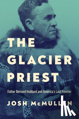 McMullen, Josh - The Glacier Priest