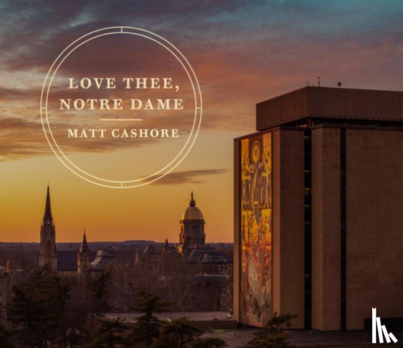 Cashore, Matt - Love Thee, Notre Dame