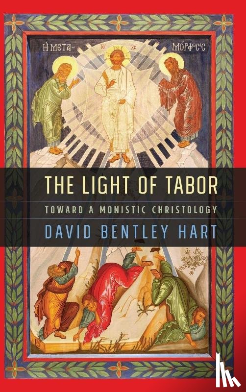Hart, David Bentley - The Light of Tabor