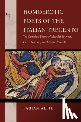 Alfie, Fabian - Homoerotic Poets of the Italian Trecento