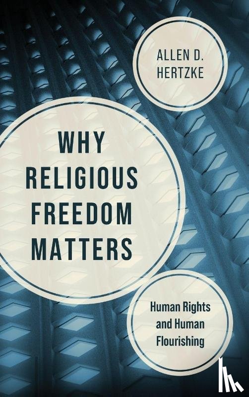 Hertzke, Allen D. - Why Religious Freedom Matters
