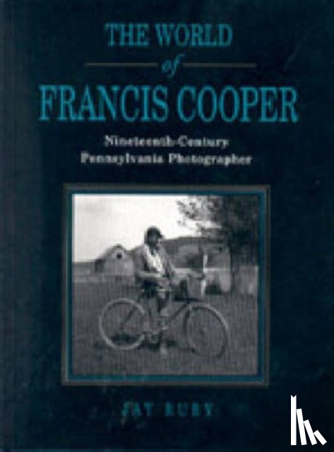 Ruby, Jay (Temple University (retired)) - The World of Francis Cooper