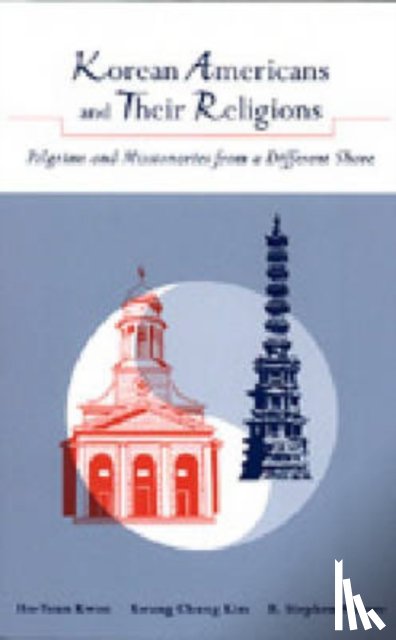Kwon, Ho-Young (North Park University), Kim, Kwang Chung (Western Illinois University), Warner, R. Stephen (University of Illinois at Chicago) - Korean Americans and Their Religions