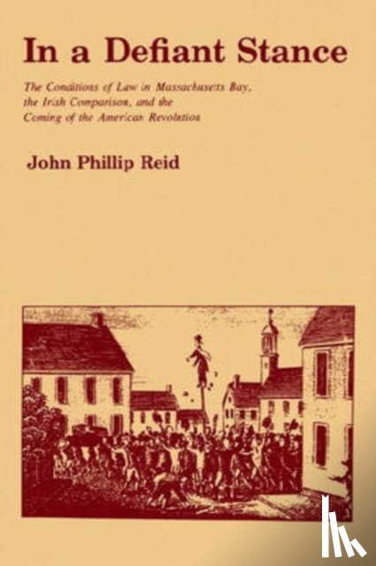 Reid, John P. (Russell D. Niles Professor of Law Emeritus at New York University School of Law) - In a Defiant Stance