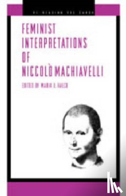  - Feminist Interpretations of Niccolo Machiavelli