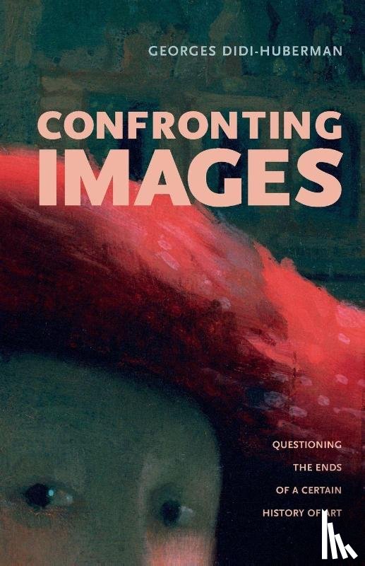 Didi-Huberman, Georges - Confronting Images