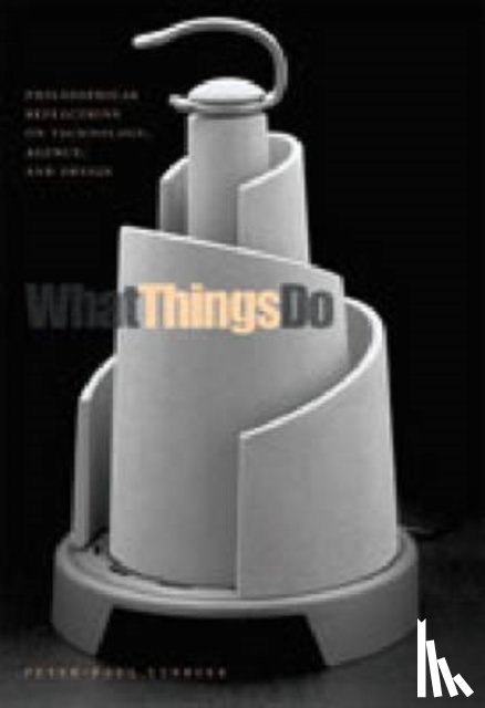 Verbeek, Peter-Paul (University of Twente) - What Things Do