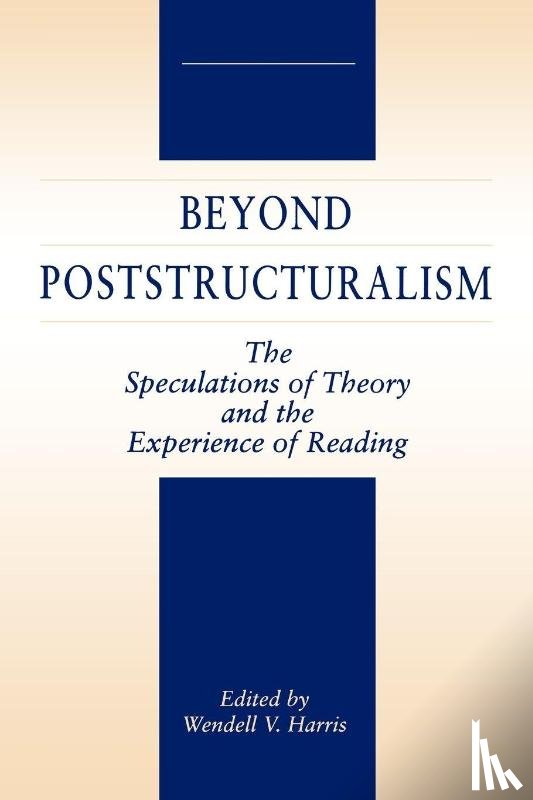 Harris, Wendell - Beyond Poststructuralism