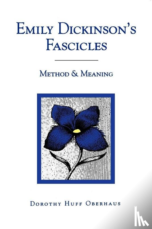 Oberhaus, Dorothy - Emily Dickinson's Fascicles