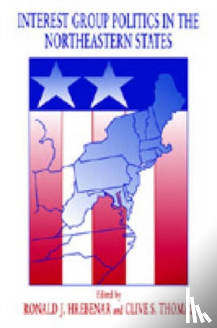 Hrebenar, Ronald J., Thomas, Clive S. - Interest Group Politics in the Northeastern States
